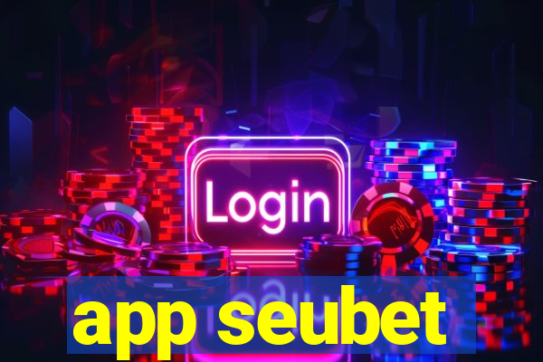 app seubet